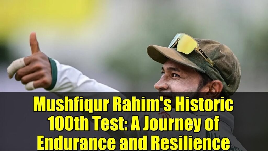 Mushfiqur Rahim’s Miracle Test: Unbeaten 99 Turns His 100th Match Into a Dhaka Epic Mushfiqur Rahim Historic 100 Test Match